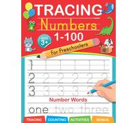 Tracing Numbers 1-100 Preschoolers & Kindergarten: Preschool Practice Handwriting Workbook, Number Practice Workbook to Learn the Numbers from 1 to ... and Kids Ages 3-5 Reading And Writing