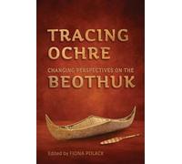Tracing Ochre: Changing Perspectives on the Beothuk