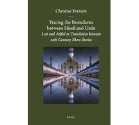 Tracing the Boundaries Between Hindi and Urdu: Lost and Added in Translation Between 20th Century Short Stories (Brill's Indological Library): 32
