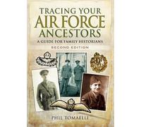 Tracing Your Air Force Ancestors: A Guide for Family Historians