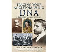 Tracing Your Ancestors Using DNA : A Guide for Family Historians