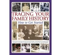 Tracing Your Family History How to Get Started