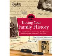 Tracing Your Family History: The Complete Guide to Locating Your Ancestors And Finding Out Where You Came from