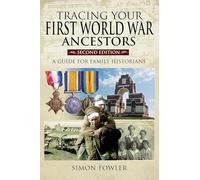 Tracing Your First World War Ancestors - Second Edition: A Guide for Family Historians (Tracing Your Ancestors)