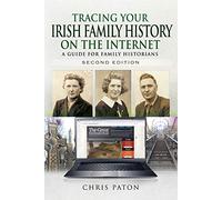 Tracing Your Irish Family History on the Internet: A Guide for Family Historians - Second Edition (Tracing Your Ancestors)