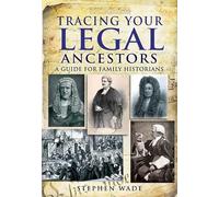 Tracing Your Legal Ancestors: A Guide for Family Historians