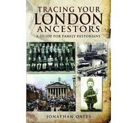 Tracing Your London Ancestors: A Guide for Family Historians (Tracing Your Ancestors)