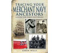 Tracing Your Merchant Navy Ancestors (Family History) by Simon Wills (18-Oct-2012) Paperback