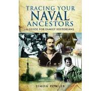 Tracing Your Naval Ancestors: A Guide for Family Historians