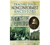 Tracing Your Nonconformist Ancestors: A Guide for Family and Local Historians (Tracing Your Ancestors)