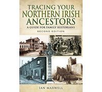 Tracing Your Northern Irish Ancestors: A Guide for Family Historians (Tracing Your Ancestors)