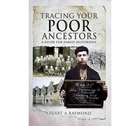 Tracing Your Poor Ancestors: A Guide for Family Historians (Tracing Your Ancestors)