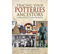 Tracing Your Potteries Ancestors: A Guide for Family & Local Historians (Tracing Your Ancestors)