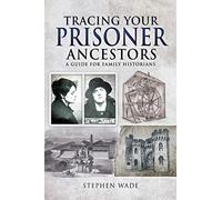 Tracing Your Prisoner Ancestors