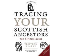 Tracing Your Scottish Ancestors (National Archives of Scotland)