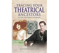 Tracing Your Theatrical Ancestors: A Guide for Family Historians (Tracing Your Ancestors)