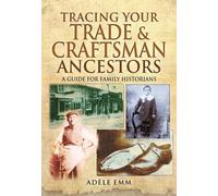 Tracing Your Trade and Craftsmen Ancestors
