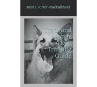 Track and Search: A Dog Training Guide