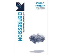 Track: Depression: A Student’s Guide to Depression