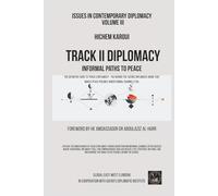 Track II Diplomacy: Informal Paths To Peace (Issues in Contemporary Diplomacy)