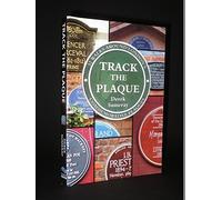 Track the Plaque: 32 Walks Around London's Commemorative Plaques