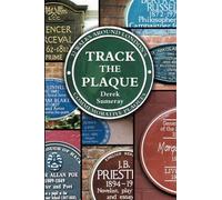 Track the Plaque: 32 Walks Around London's Commemorative Plaques