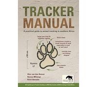 Tracker Manual : a Practical Guide to Animal Tracking i - NEW Karel 'pokkie' 2