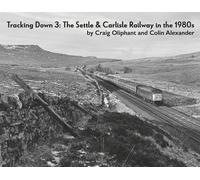 Tracking Down 3: The Settle & Carlisle Railway in the 1980s