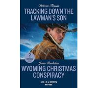 Tracking Down The Lawman's Son / Wyoming Christmas Conspiracy