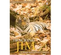 Tracking Jim: A Hunt in Corbett Country