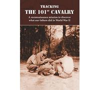 Tracking the 101st Cavalry
