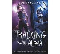 Tracking the Alpha: 1 (Project Therianthrope)