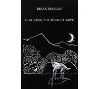 Tracking the Masked Dawn