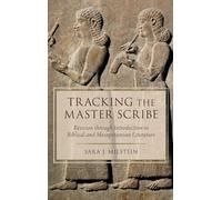 Tracking the Master Scribe: Revision through Introduction in Biblical and Mesopotamian Literature