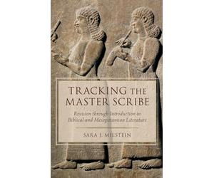 Tracking the Master Scribe: Revision through Introduction in Biblical and Mesopotamian Literature