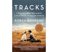 Tracks: A Woman's Solo Trek Across 1700 Miles of Australian Outback (Vintage Departures)