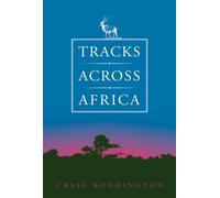 Tracks Across Africa: Another Ten Years by Craig Boddington (2010-04-16)