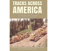 Tracks Across America: "Caterpillar" Tractors and the Growth of a Nation