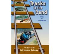 Tracks In The Sand: The Story of The Fairbourne Railway