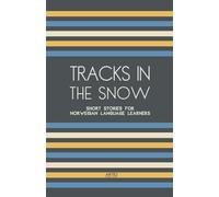 Tracks In The Snow: Short Stories for Norwegian Language Learners