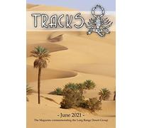 TRACKS - June 2021: The Magazine commemorating the Long Range Desert Group