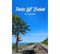 Tracks Left Behind (A Compilation)