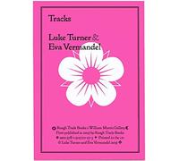 Tracks - Luke Turner & Eva Vermandel