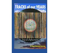 Tracks of our Years: A Vinyl Musical Journey Through the Past