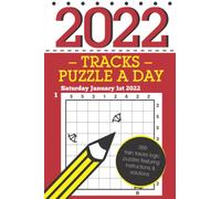 Tracks Puzzle a Day 2022: 366 daily train tracks logic puzzles