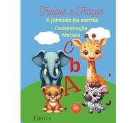 Traços & Traços: A jornada da escrita - Livro 1