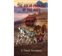 Tract 2 - The Great Paradox of the Ages: A Timely Revelation: 3 (The Shepherd's Rod)