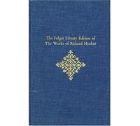 Tractates and Sermons: 5 (Folger Library of the Works of Richard Hooker): Volume V (The Folger Library Edition of The Works of Richard Hooker)