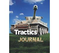 Tractics Wargame Journal: For your after-action reports, house rules, list troops painted plus a complete set of Game Reference Charts (Wargaming With Miniatures)