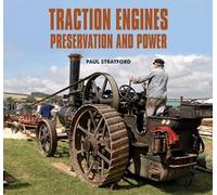 Traction Engines Preservation and Power
